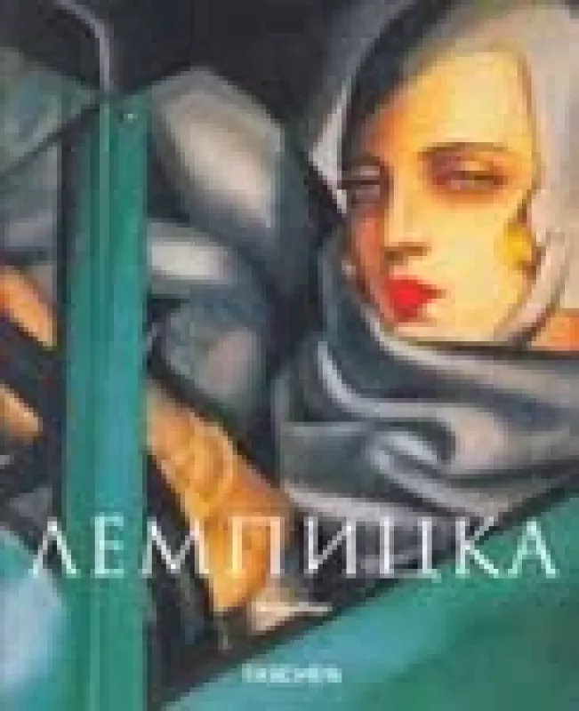 Тамара де Лемпицка (1898-1980) - Жиль Нере, knyga