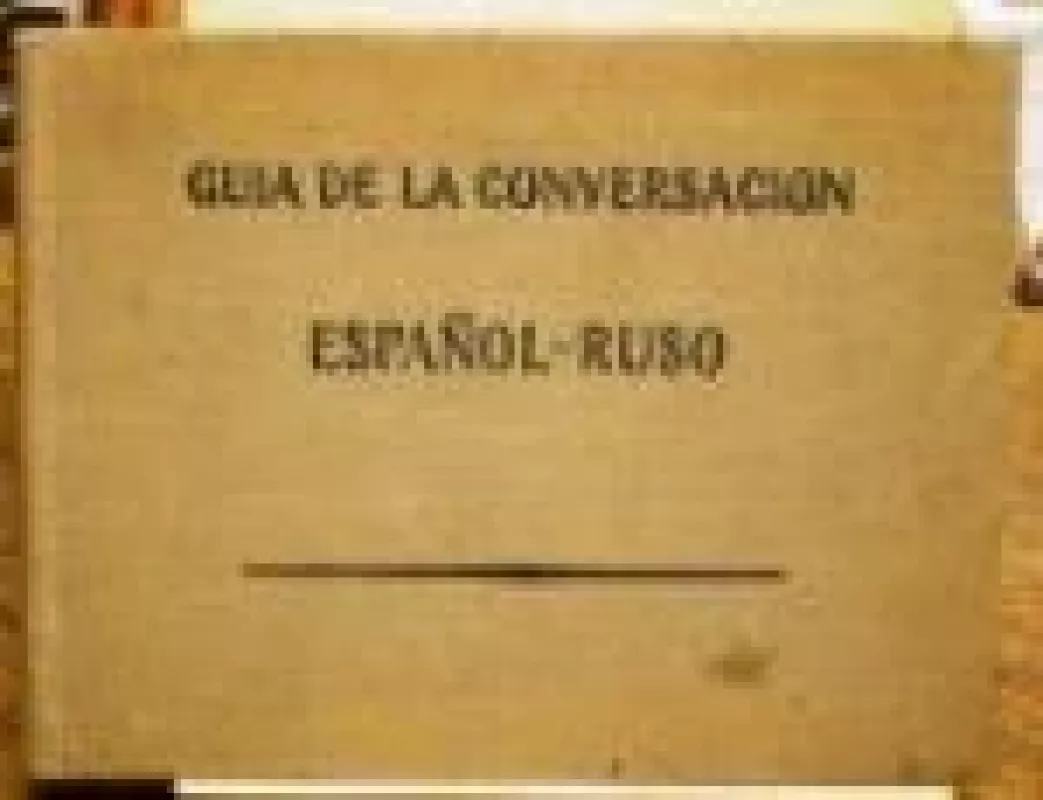 Guia de la conversacion. Espanol-ruso - S. Neverov, knyga