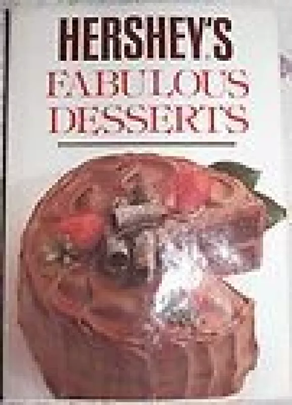 Hershey's Fabulous Desserts - Autorių Kolektyvas, knyga