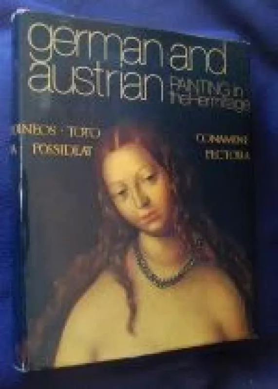 German and Austrian Painting In The Hermitage - Autorių Kolektyvas, knyga