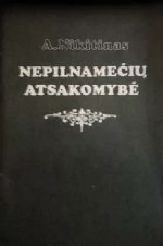 Nepilnamečių atsakomybė - A. Nikitinas, knyga