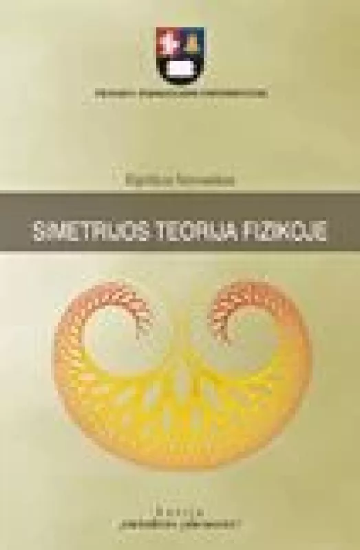 Simetrijos teorija fizikoje - Egidijus Norvaišas, Kęstutis  Pyragas, knyga