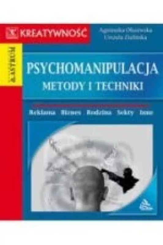 Psychomanipulacja. Metody i techniki - Agnieszka Olszewska, knyga