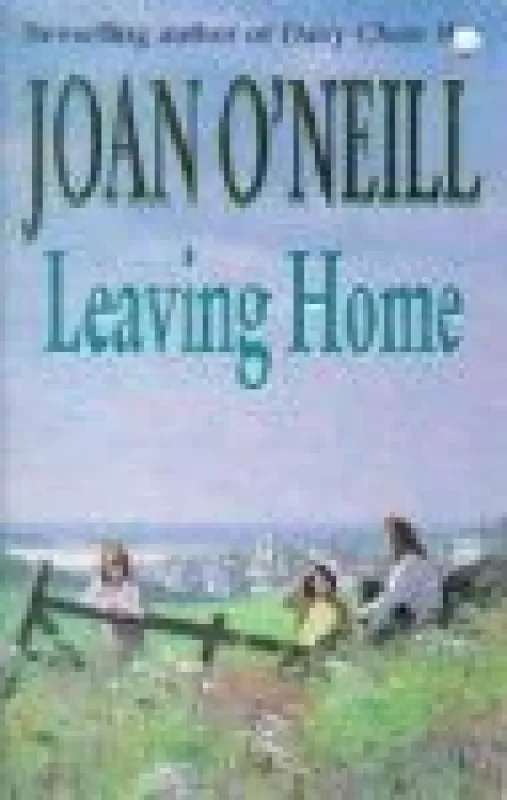 Leaving home - Joan O'Neill, knyga