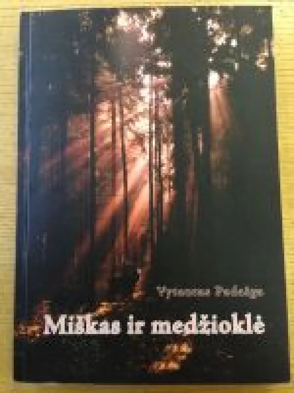Miškas ir medžioklė - Vytautas Padaiga, knyga