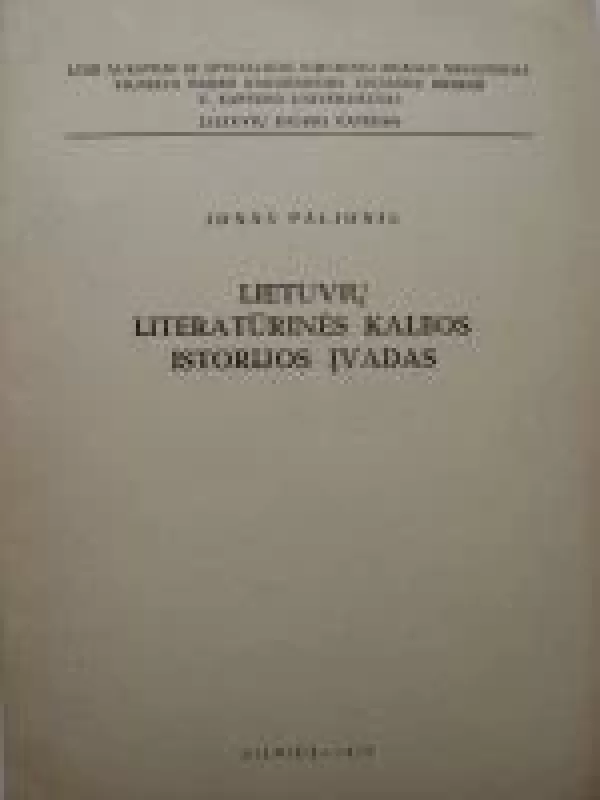 Lietuvių literatūrinės kalbos istorijos įvadas - J. Palionis, knyga