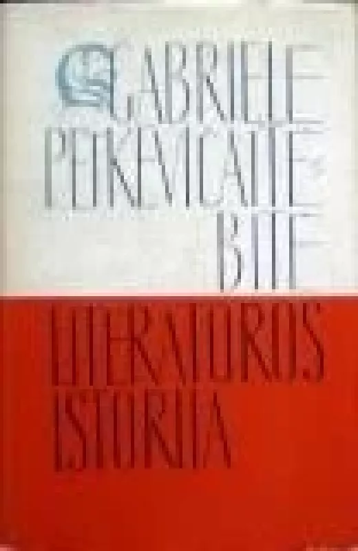 Raštai. Literatūros istorija (5 tomas) - Gabrielė Petkevičaitė-Bitė, knyga