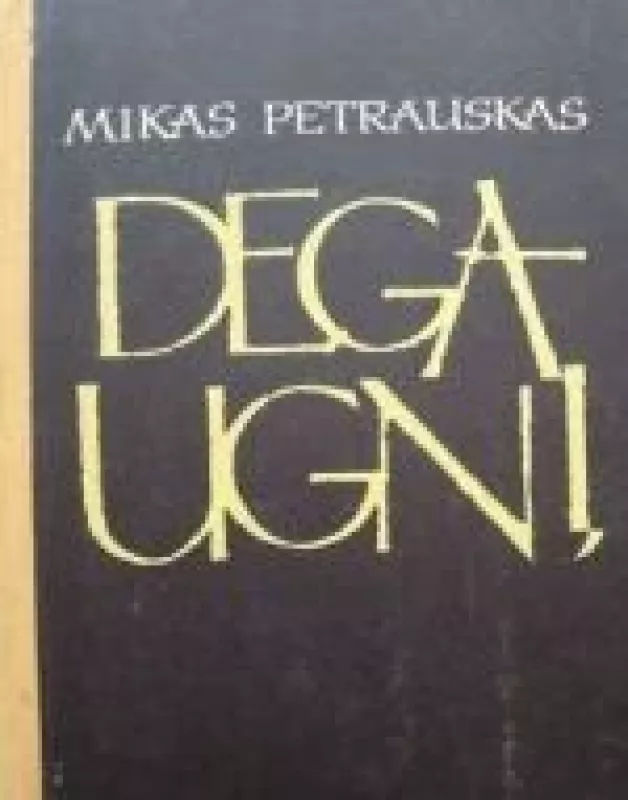 Dega ugnį - Mikas Petrauskas, knyga