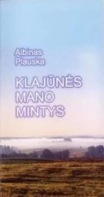 Klajūnės mano mintys - Albinas Plauska, knyga