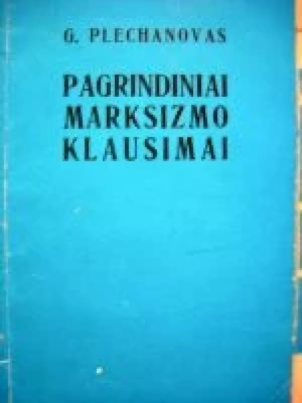 Pagrindiniai marksizmo klausimai - G. Plechanovas, knyga