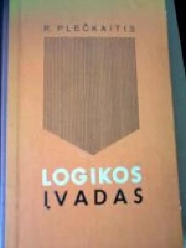 Logikos įvadas - Romanas Plečkaitis, knyga