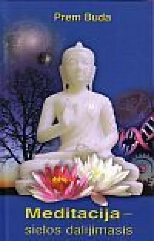 Meditacija-sielos dalijimasis -  Prem Buda, knyga