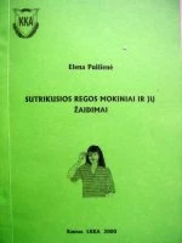 Sutrikusios regos mokiniai ir jų žaidimai - Elena Puišienė, knyga