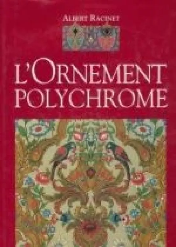 L'ornement polychrome. - Albert Racinet, knyga