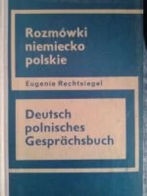 Rozmowki Niemiecko-Polskie - Eugenie Rechtsiegel, knyga
