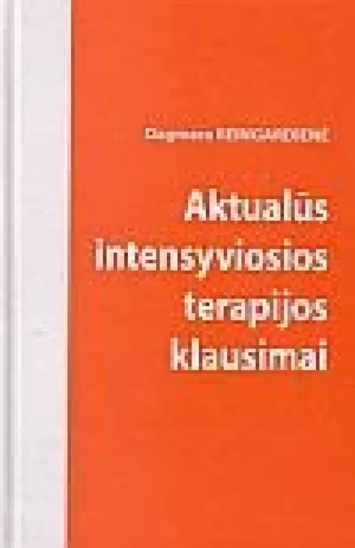 Aktualūs intensyviosios terapijos klausimai - Dagmara Reingardienė, knyga