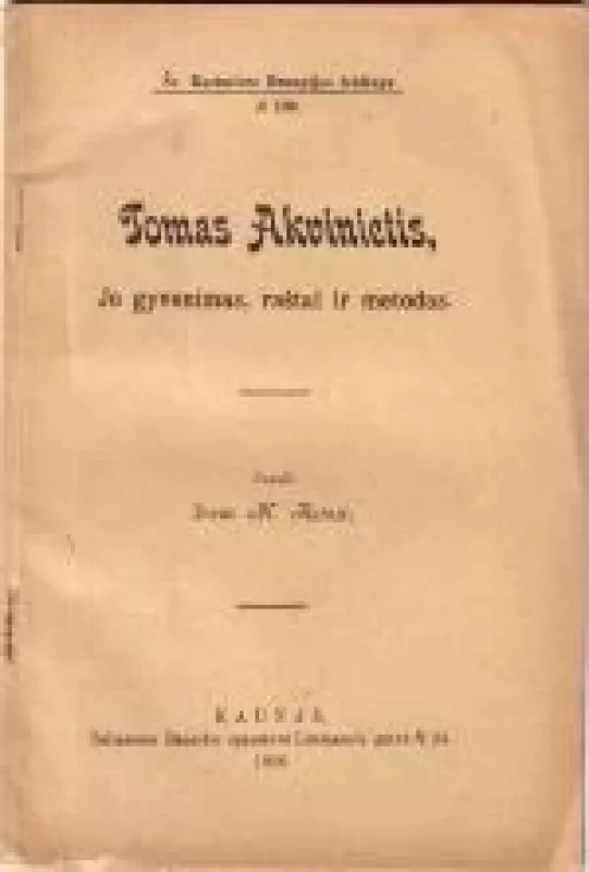 Tomas Akvinietis,jo gyvenimas,raštai ir metodas - M. Reinis, knyga