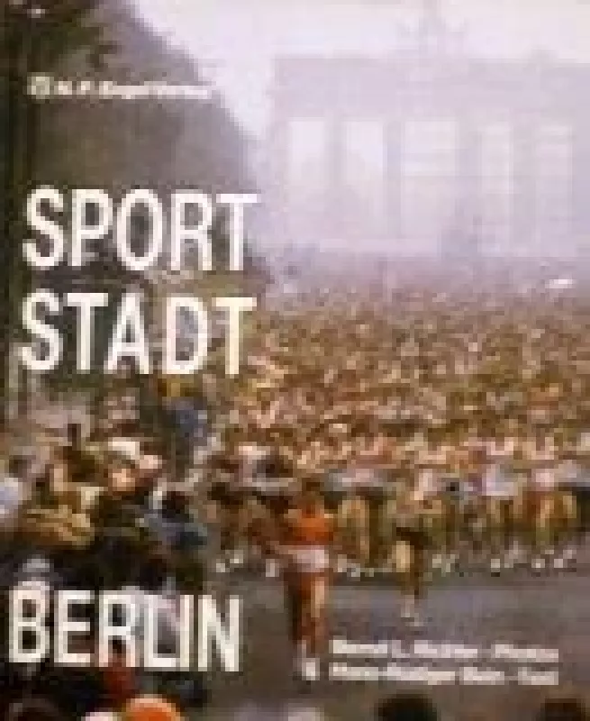 Sportstadt Berlin - B. Richter, H.  Bein, knyga