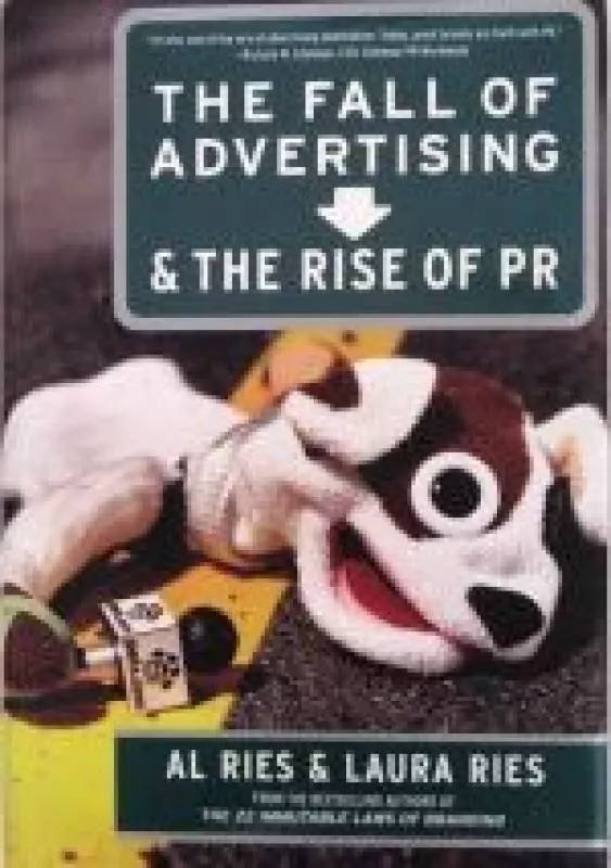 The Fall of Advertising and the Rise of PR - Autorių Kolektyvas, knyga