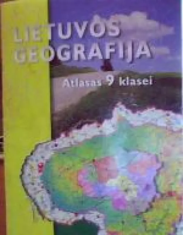 Lietuvos geografija. Atlasas 9 klasei - Rytas Šalna, knyga