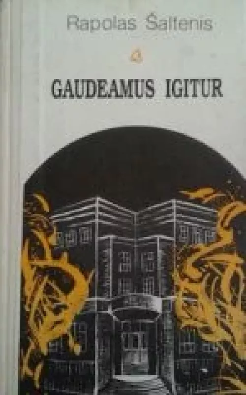 Gaudeamus igitur: memuarai - Rapolas Šaltenis, knyga