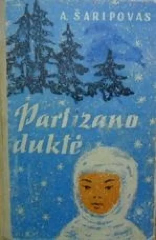 Partizano duktė - Akramas Šaripovas, knyga