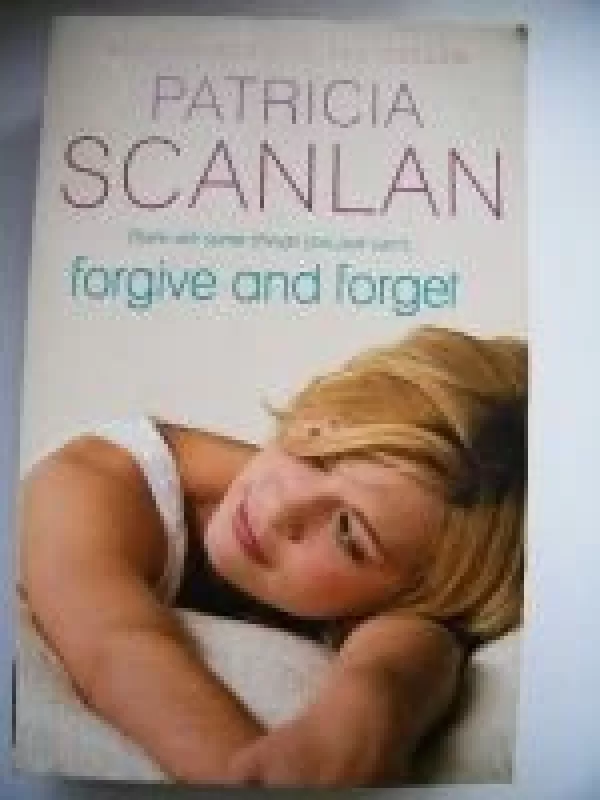 Forgive and Forget - Patricia Scanlan, knyga