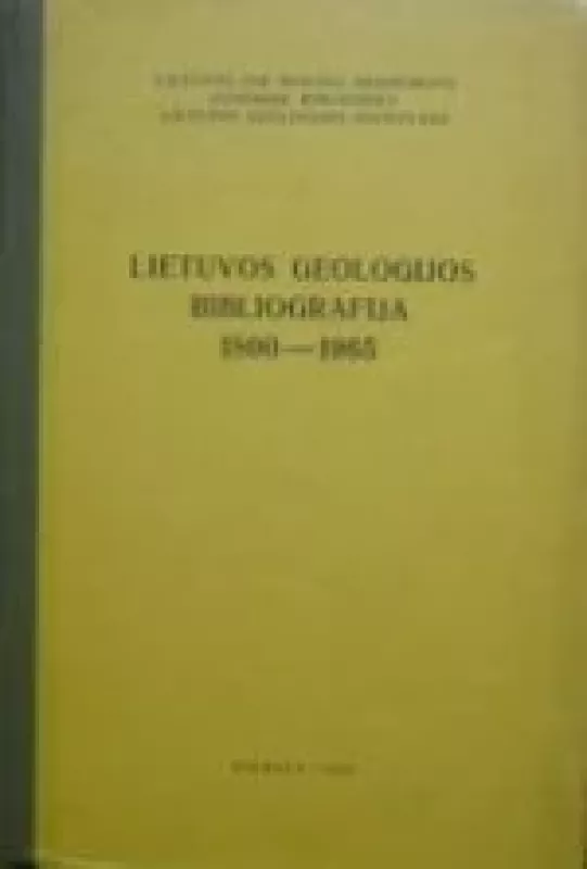 Lietuvos geologijos bibliografija 1800 - 1965 - A. Sitnikaitė, knyga