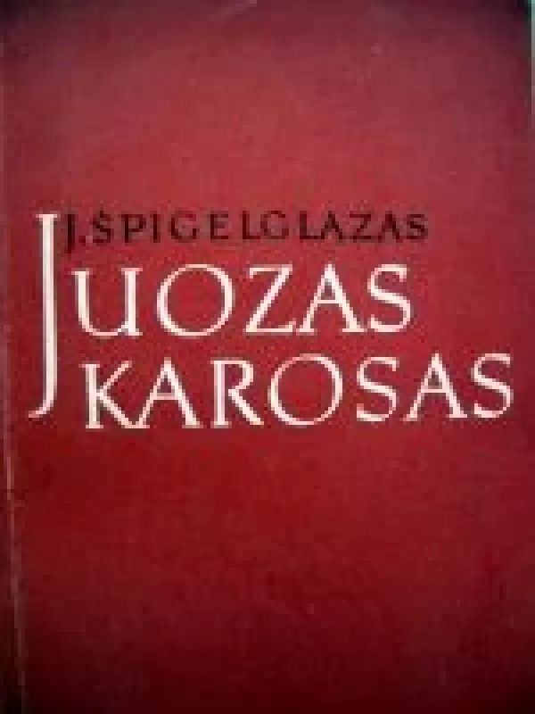 Juozas Karosas - J. Špigelglazas, knyga