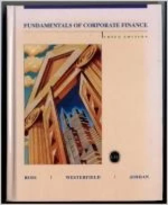 FUNDAMENTALS OF CORPORATE FINANCE - Autorių Kolektyvas, knyga