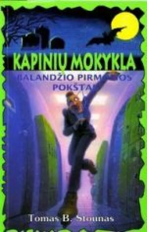 Kapinių mokykla. Balandžio pirmosios pokštai - Tomas B. Stounas, knyga