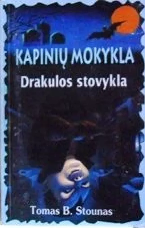 Kapinių mokykla. Drakulos stovykla - Tomas B. Stounas, knyga