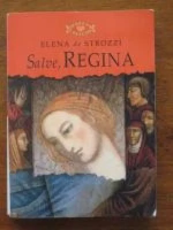 Salve, Regina - Elena Strozzi, knyga