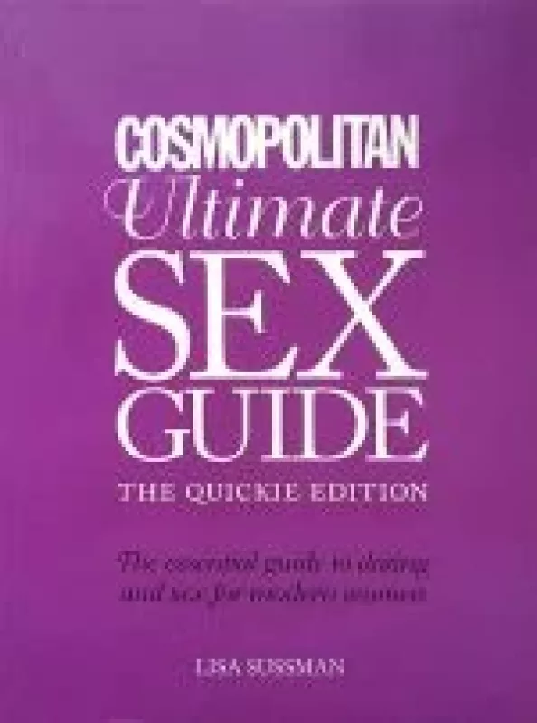 Cosmopolitan Ultimate Sex Guide the quickie edition - Lisa Sussman, knyga