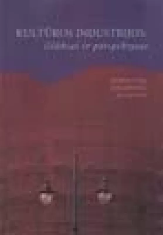 Kultūros industrijos: iššūkiai ir perspektyvos - Jūratė Svičiulienė, knyga