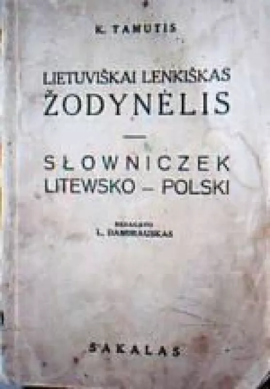 Lietuviškai lenkiškas žodynėlis - K. Tamutis, knyga