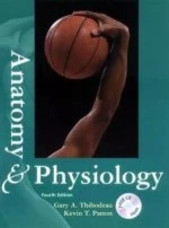 Anatomy and physiology - Gary A. Thibodeau, knyga