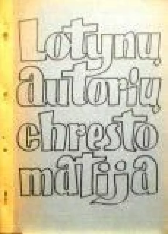 Lotynų autorių chrestomatija - J. Tijūnėlytė, B.  Kazlauskas, knyga
