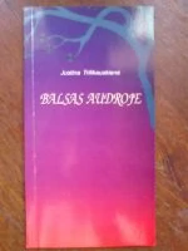 Balsas audroje - Justina Trilikauskienė, knyga