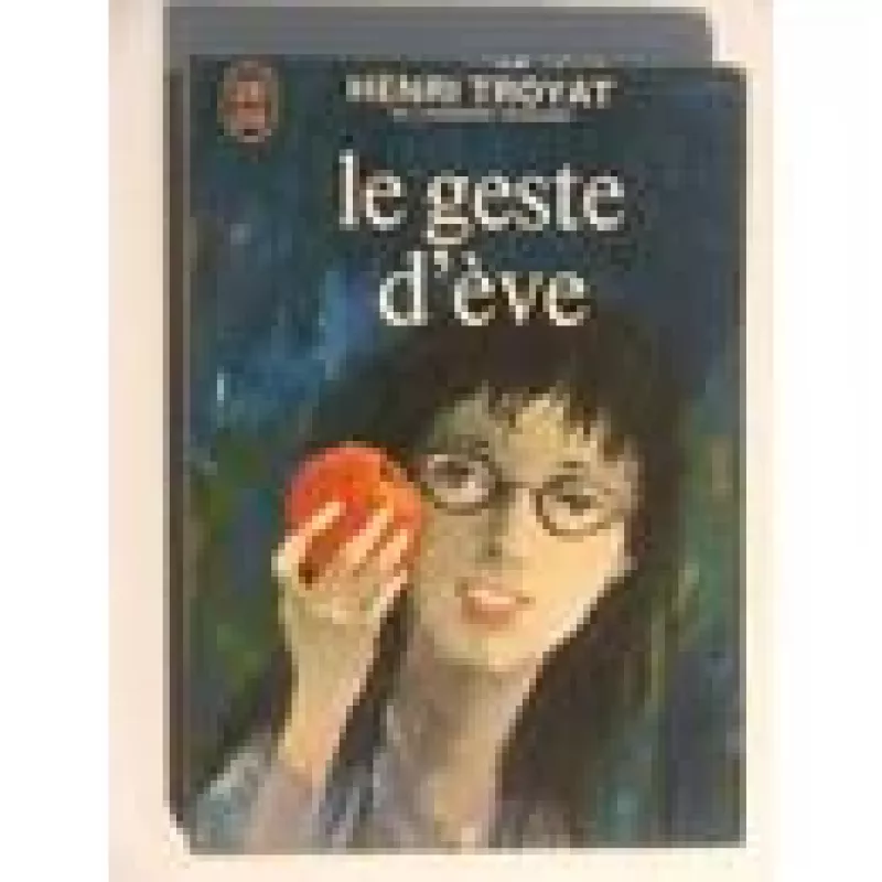 Le geste d' Eve - Henri Troyat, knyga