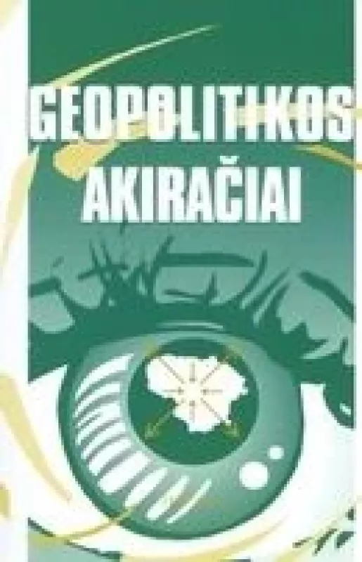 Geopolitikos akiračiai - Autorių Kolektyvas, knyga