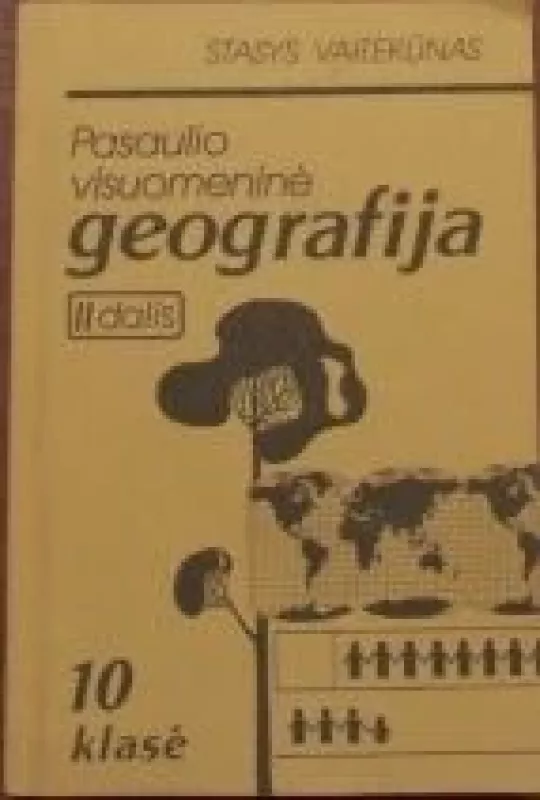Pasaulio visuomeninė geografija 10 kl. (II dalis) - Stasys Vaitekūnas, knyga