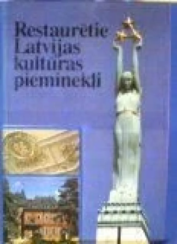 Restauretie Latvijas kultūras pieminekli - H. Vitinš, knyga