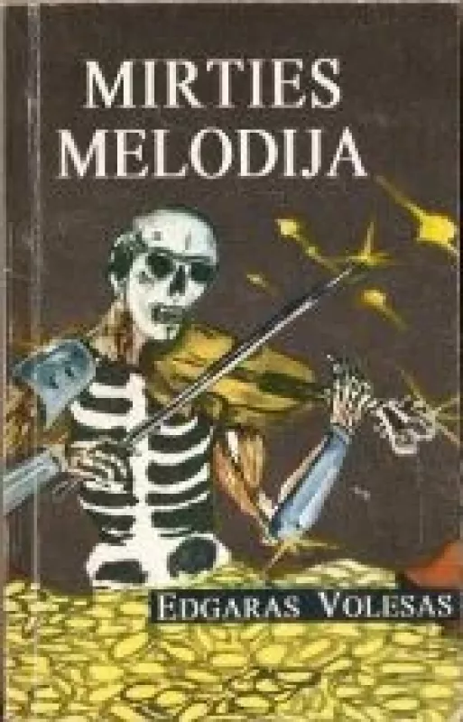 Mirties melodija - Edgaras Volesas, knyga