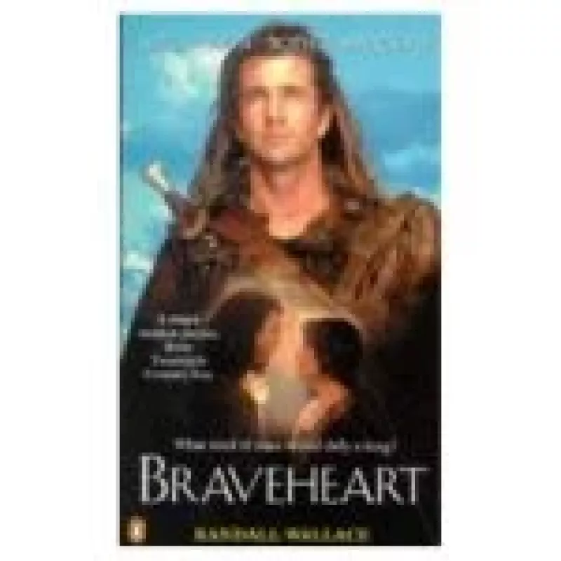 Braveheart - Randall Wallace, knyga