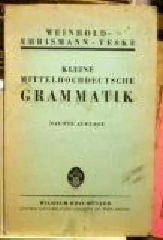 Kleine mittelhochdeutsche Grammatik - Karl Weinhold, Gustav  Ehrismann, Hans  Teske, knyga