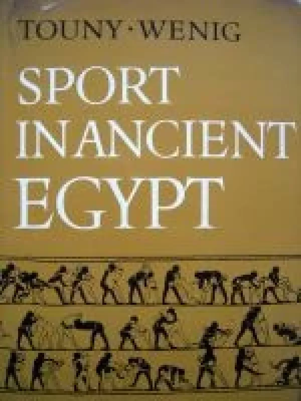 Sport Inancient Egypt - Touny Wenig, knyga