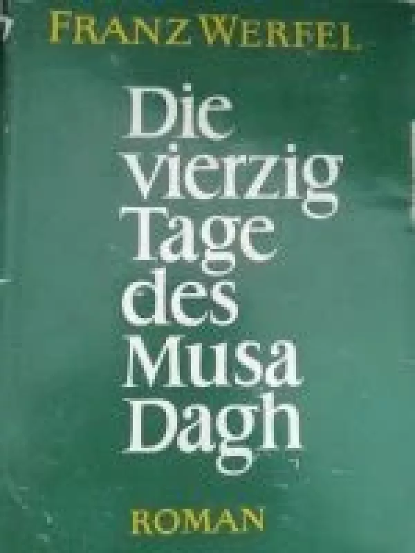 Die vierzig Tage des Musa Dagh - Franz Werfel, knyga