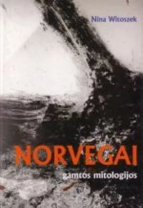 Norvegai : gamtos mitologija - Nina Witoszek, knyga