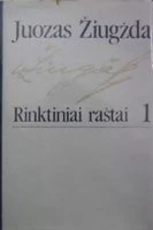 Rinktiniai raštai (2 tomai) - Juozas Žiugžda, knyga